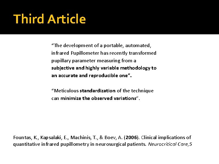 Third Article “The development of a portable, automated, infrared Pupillometer has recently transformed pupillary Third Article “The development of a portable, automated, infrared Pupillometer has recently transformed pupillary