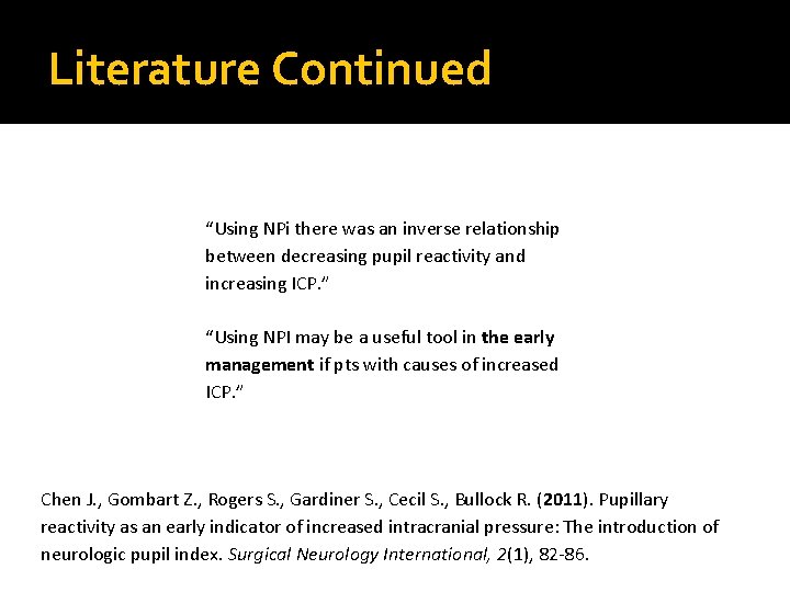 Literature Continued “Using NPi there was an inverse relationship between decreasing pupil reactivity and Literature Continued “Using NPi there was an inverse relationship between decreasing pupil reactivity and
