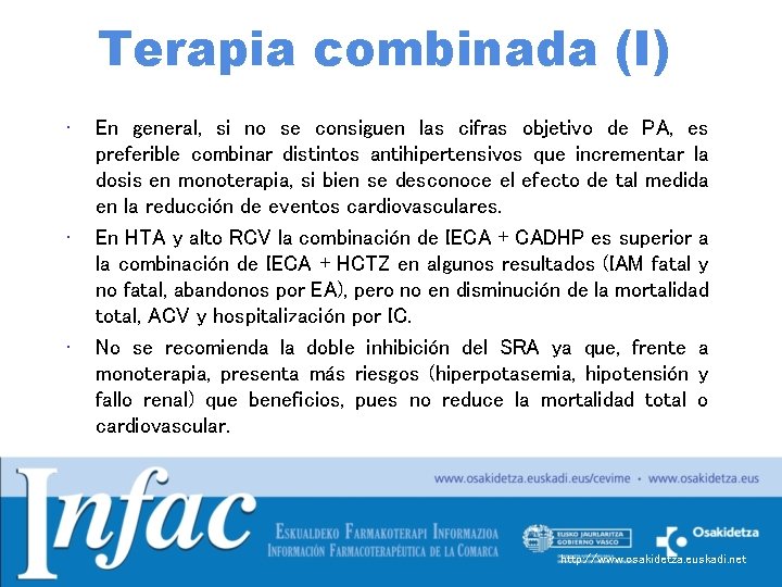 Terapia combinada (I) • • • En general, si no se consiguen las cifras