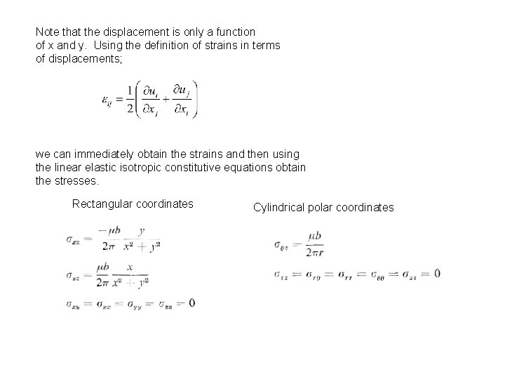 Note that the displacement is only a function of x and y. Using the