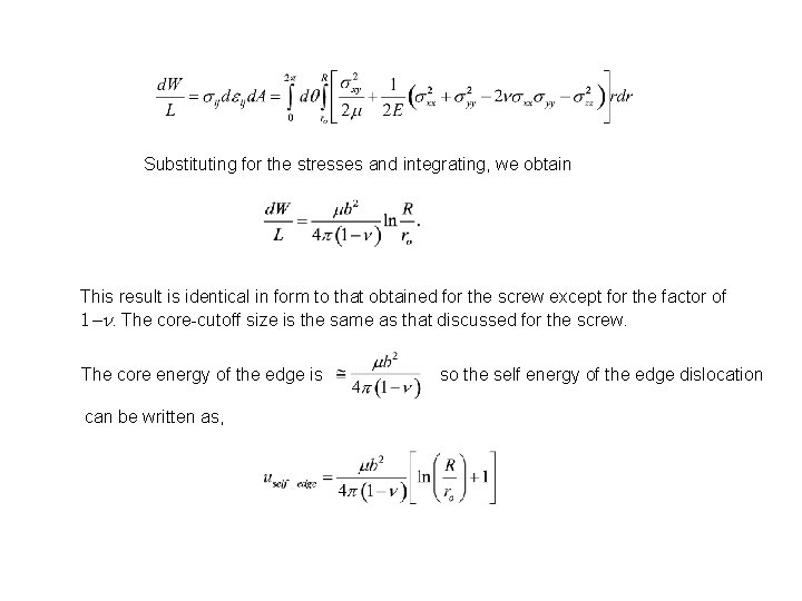 Substituting for the stresses and integrating, we obtain This result is identical in form