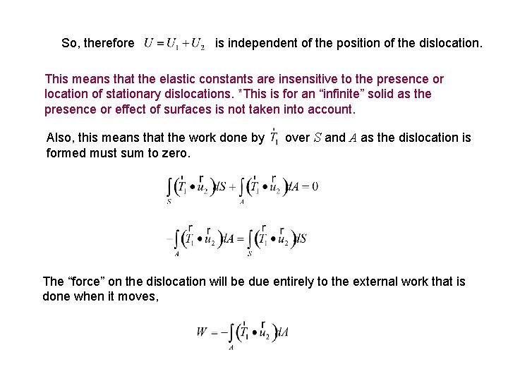 So, therefore is independent of the position of the dislocation. This means that the