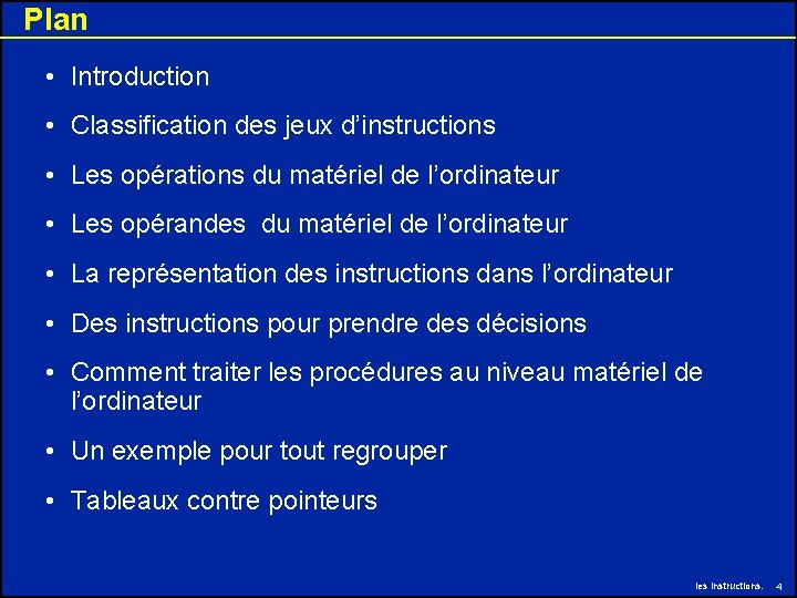 Plan • Introduction • Classification des jeux d’instructions • Les opérations du matériel de Plan • Introduction • Classification des jeux d’instructions • Les opérations du matériel de