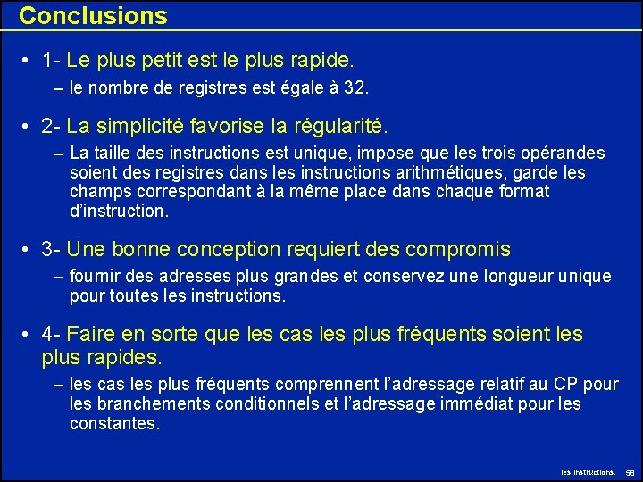 Conclusions • 1 - Le plus petit est le plus rapide. – le nombre Conclusions • 1 - Le plus petit est le plus rapide. – le nombre