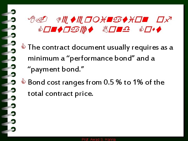 8. Determination of Contract Bond Cost C The contract document usually requires as a