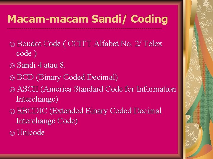 Macam-macam Sandi/ Coding ☺Boudot Code ( CCITT Alfabet No. 2/ Telex code ) ☺Sandi
