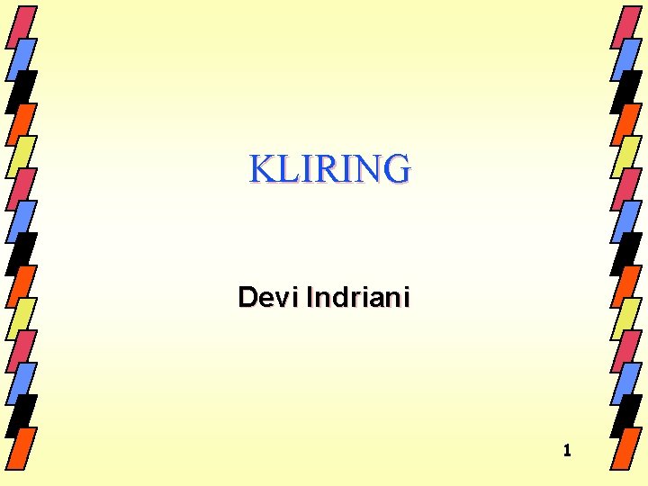 KLIRING Devi Indriani 1 