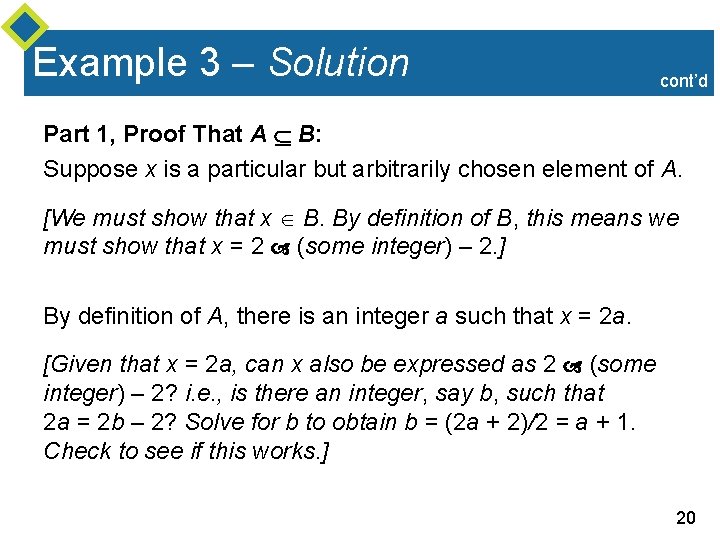 Example 3 – Solution cont’d Part 1, Proof That A B: Suppose x is