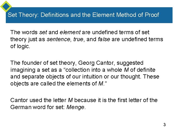Set Theory: Definitions and the Element Method of Proof The words set and element