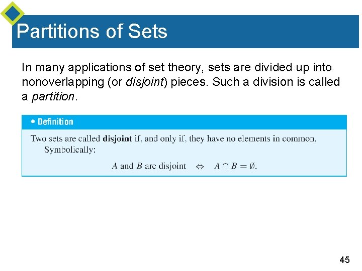 Partitions of Sets In many applications of set theory, sets are divided up into