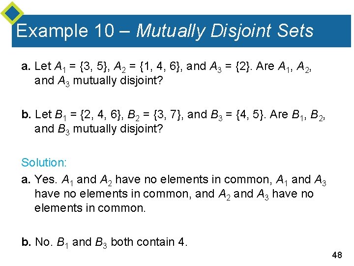 Example 10 – Mutually Disjoint Sets a. Let A 1 = {3, 5}, A