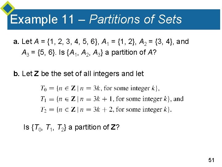 Example 11 – Partitions of Sets a. Let A = {1, 2, 3, 4,