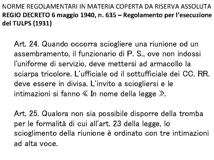 NORME REGOLAMENTARI IN MATERIA COPERTA DA RISERVA ASSOLUTA REGIO DECRETO 6 maggio 1940, n.