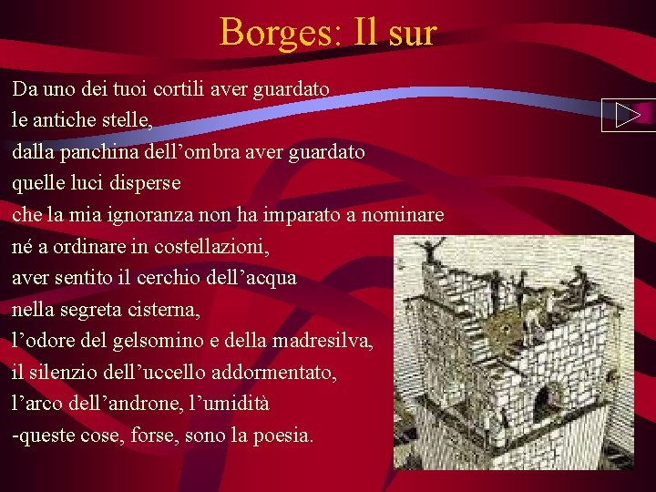 Borges: Il sur Da uno dei tuoi cortili aver guardato le antiche stelle, dalla