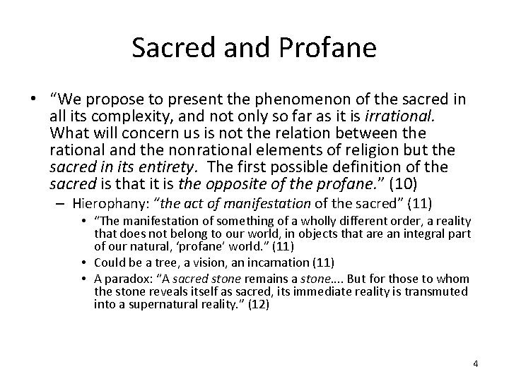 Sacred and Profane • “We propose to present the phenomenon of the sacred in