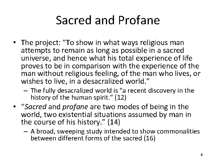 Sacred and Profane • The project: “To show in what ways religious man attempts Sacred and Profane • The project: “To show in what ways religious man attempts