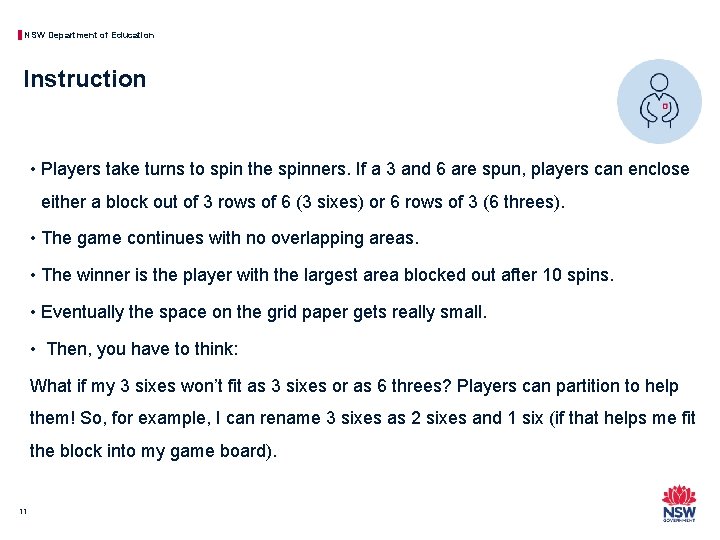 NSW Department of Education Instruction • Players take turns to spin the spinners. If