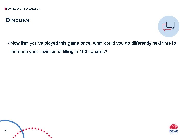 NSW Department of Education Discuss • Now that you’ve played this game once, what