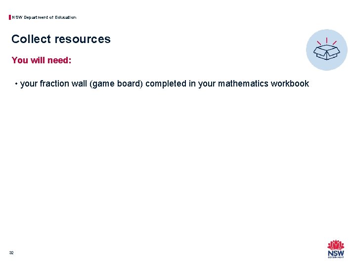 NSW Department of Education Collect resources You will need: • your fraction wall (game