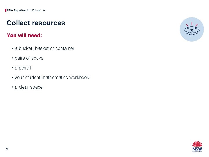 NSW Department of Education Collect resources You will need: • a bucket, basket or