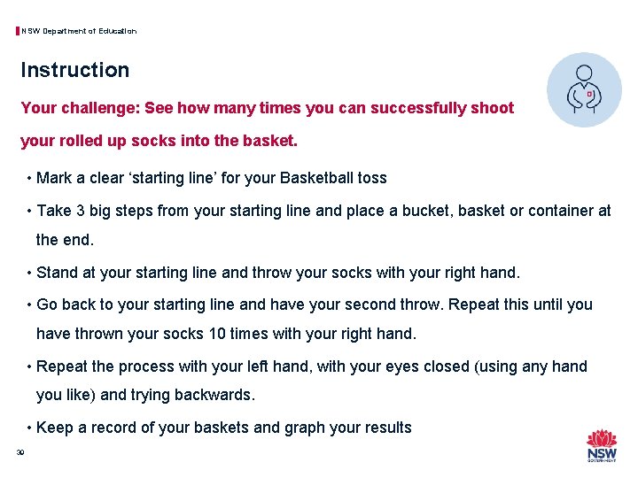 NSW Department of Education Instruction Your challenge: See how many times you can successfully