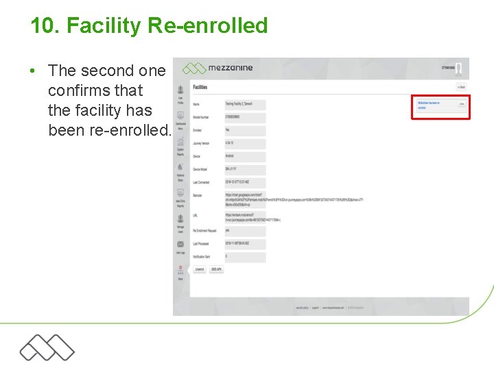 10. Facility Re-enrolled • The second one confirms that the facility has been re-enrolled.