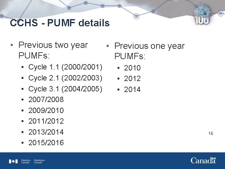 CCHS - PUMF details • Previous two year PUMFs: • • Cycle 1. 1