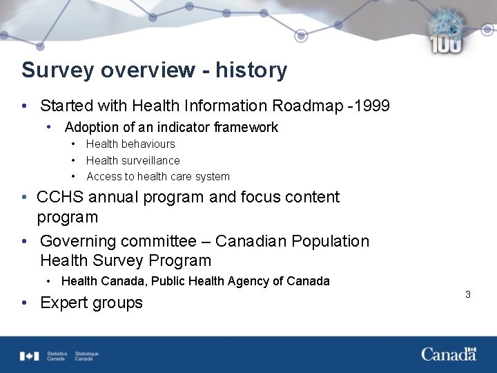 Survey overview - history • Started with Health Information Roadmap -1999 • Adoption of