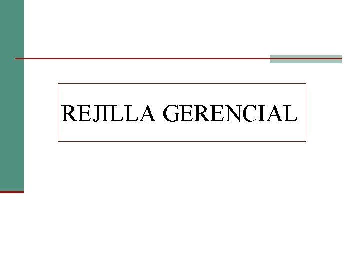 REJILLA GERENCIAL 