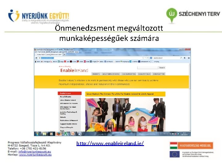 Önmenedzsment megváltozott munkaképességűek számára http: //www. enableireland. ie/ 