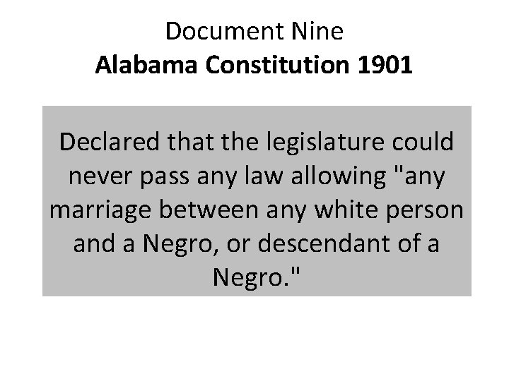 Document Nine Alabama Constitution 1901 Declared that the legislature could never pass any law