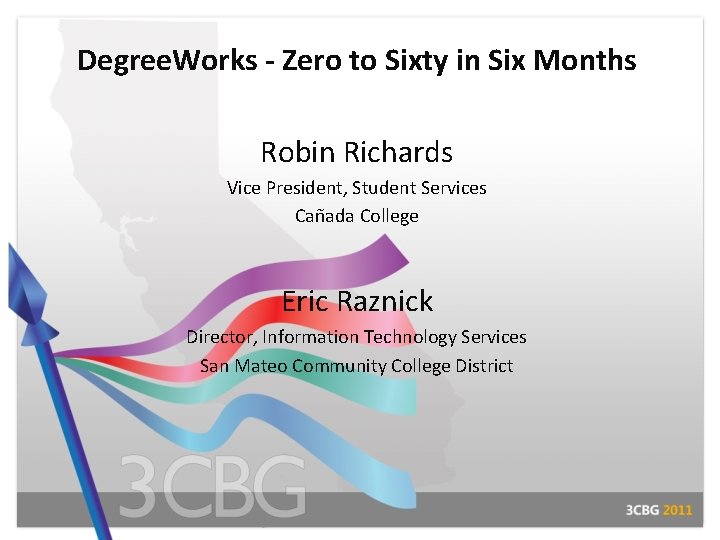 Degree. Works - Zero to Sixty in Six Months Robin Richards Vice President, Student