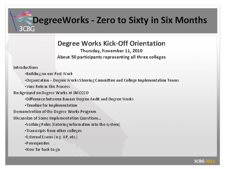 Degree. Works - Zero to Sixty in Six Months Degree Works Kick-Off Orientation Thursday,