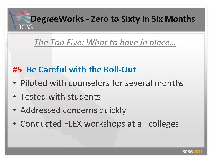 Degree. Works - Zero to Sixty in Six Months The Top Five: What to