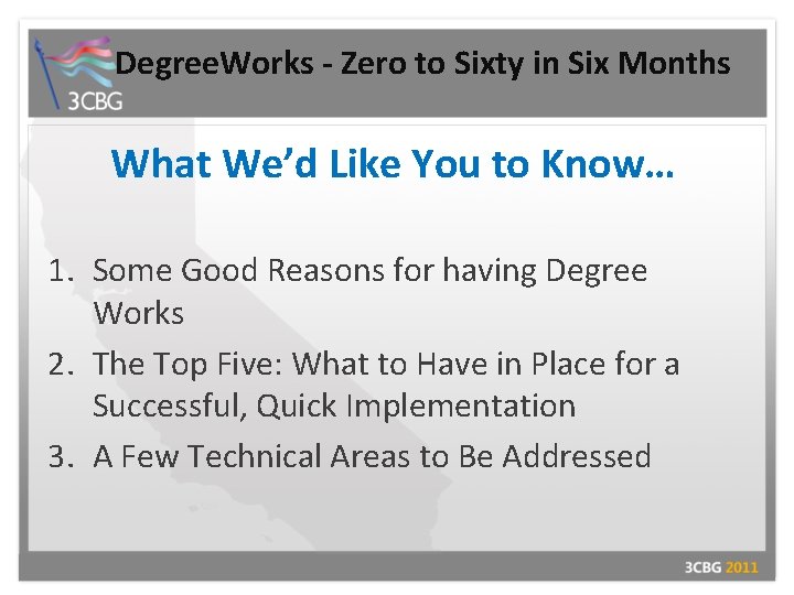 Degree. Works - Zero to Sixty in Six Months What We’d Like You to