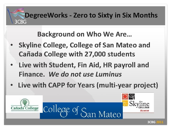 Degree. Works - Zero to Sixty in Six Months Background on Who We Are…