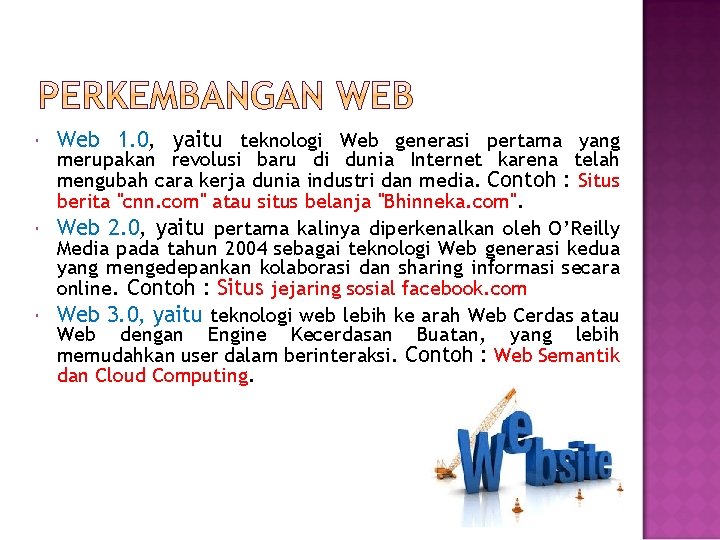  Web 1. 0, yaitu teknologi Web generasi pertama yang merupakan revolusi baru di