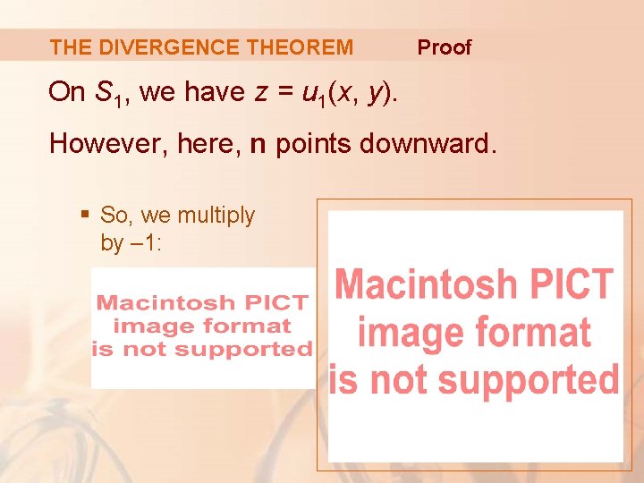 THE DIVERGENCE THEOREM Proof On S 1, we have z = u 1(x, y).