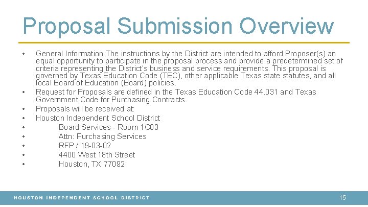 Proposal Submission Overview • • • General Information The instructions by the District are