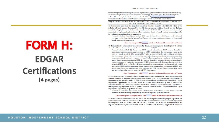 FORM H: EDGAR Certifications (4 pages) 22 