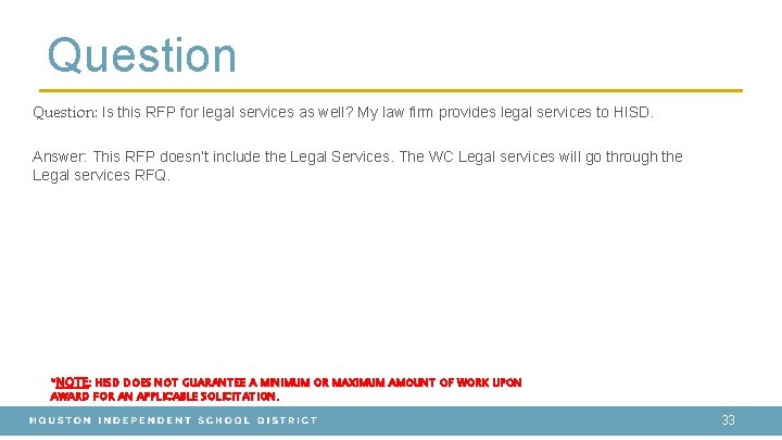 Question: Is this RFP for legal services as well? My law firm provides legal