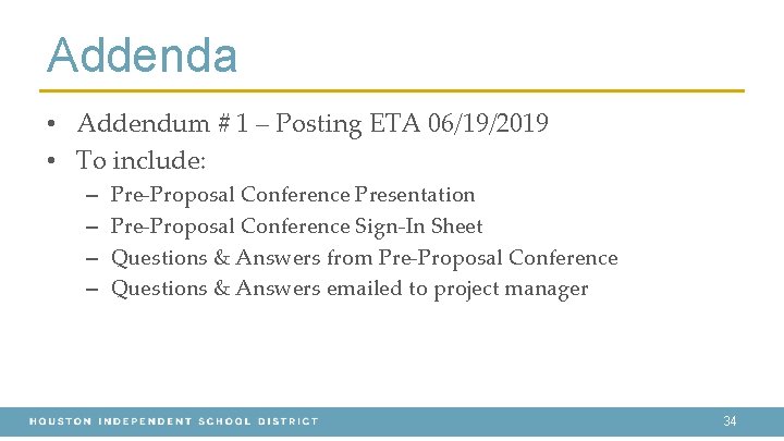 Addenda • Addendum # 1 – Posting ETA 06/19/2019 • To include: – –