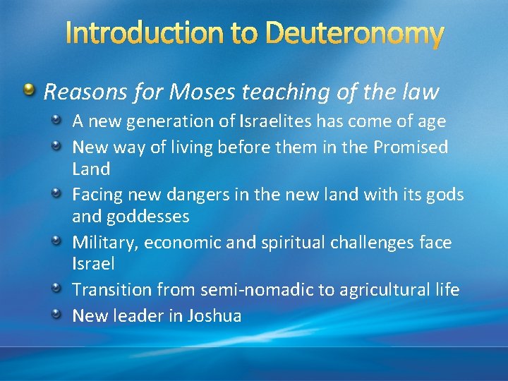 Introduction to Deuteronomy Reasons for Moses teaching of the law A new generation of