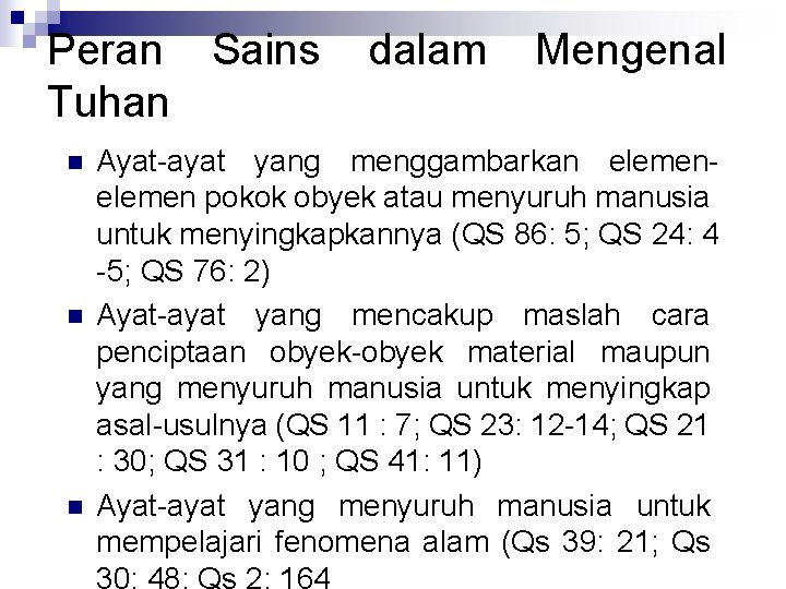 Peran Sains Tuhan n dalam Mengenal Ayat-ayat yang menggambarkan elemen pokok obyek atau menyuruh