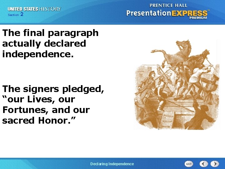 Chapter Section 2 25 Section 1 The final paragraph actually declared independence. The signers