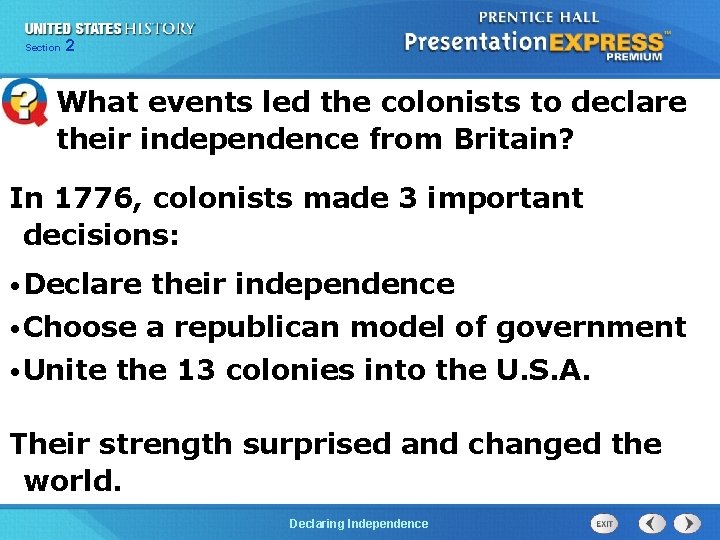 Chapter Section 2 25 Section 1 What events led the colonists to declare their