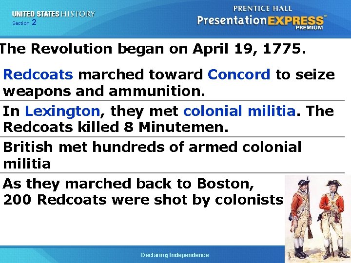 Chapter Section 2 25 Section 1 The Revolution began on April 19, 1775. Redcoats