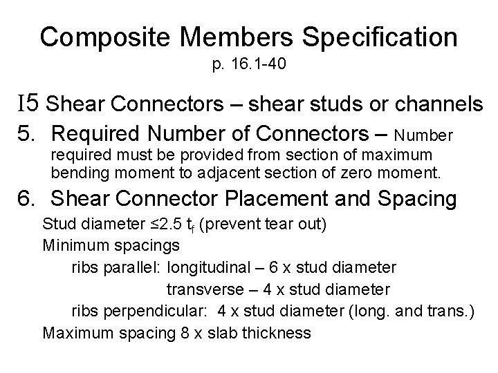 Composite Members Specification p. 16. 1 -40 I 5 Shear Connectors – shear studs