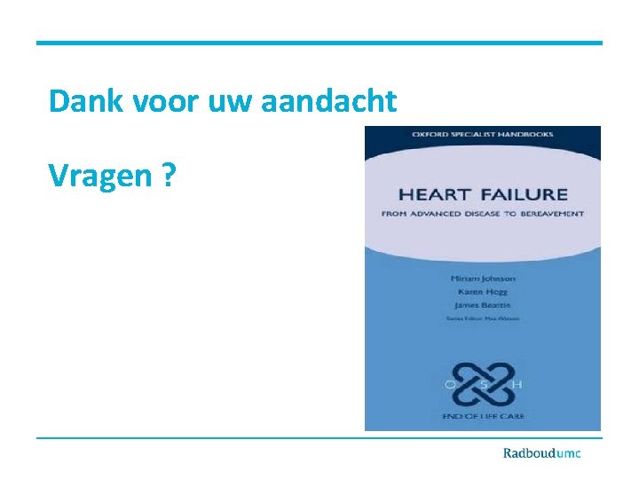 Dank voor uw aandacht Vragen ? 