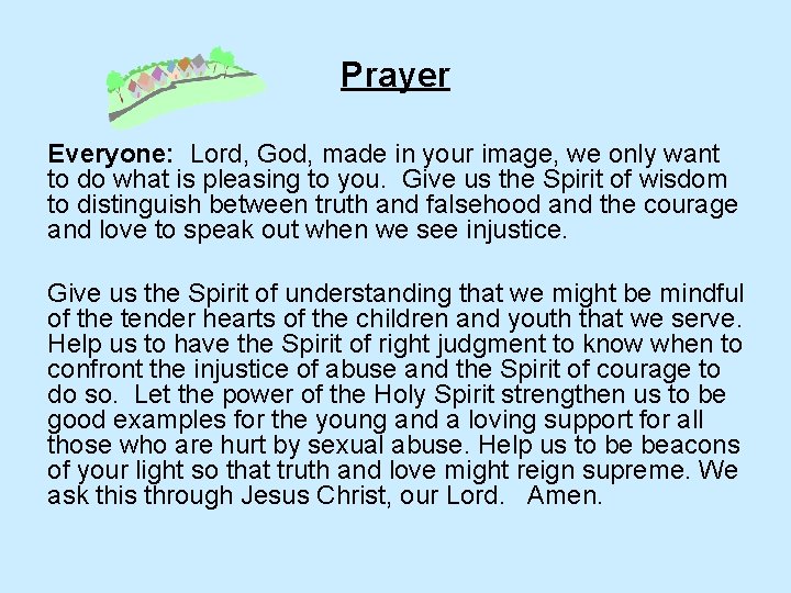 Prayer Everyone: Lord, God, made in your image, we only want to do what